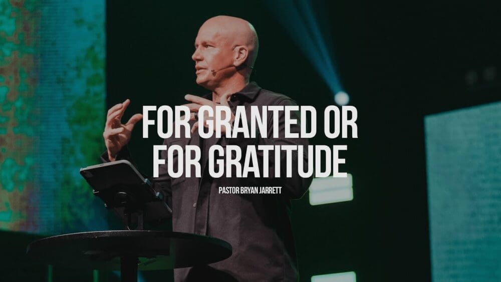 For Granted or For Gratitude Image